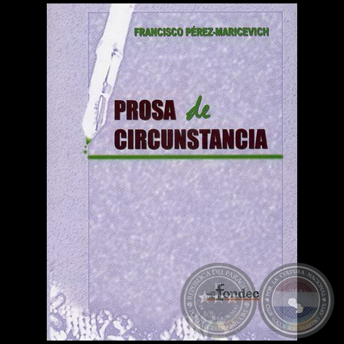 PROSA DE CIRCUNSTANCIA, 2008 - Por FRANCISCO PÉREZ-MARICEVICH